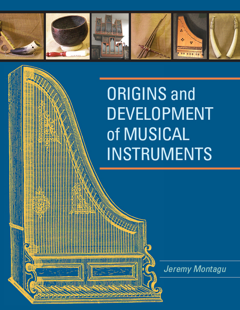 Origins and Development of Musical Instruments -  Jeremy Montagu