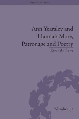 Ann Yearsley and Hannah More, Patronage and Poetry - Kerri Andrews