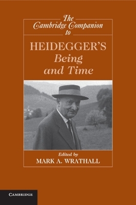 The Cambridge Companion to Heidegger's Being and Time - 