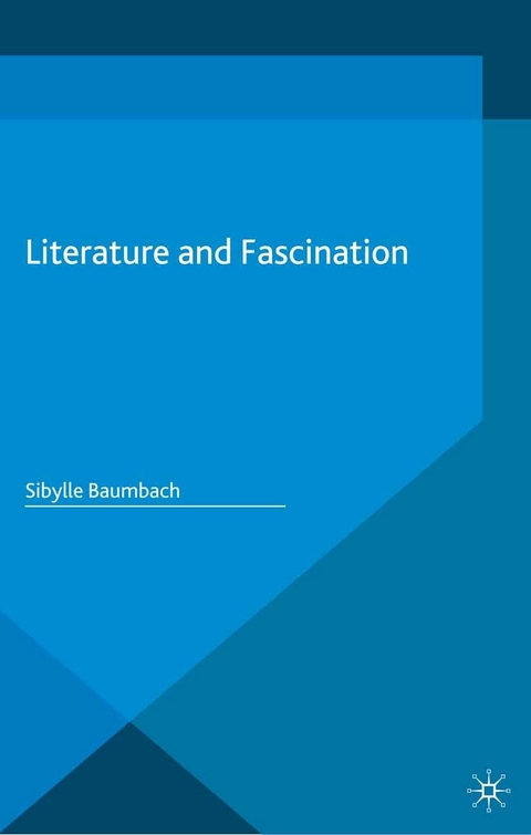 Literature and Fascination -  Sibylle Baumbach