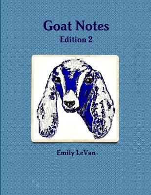 Goat Notes - Edition 2 - Emily LeVan