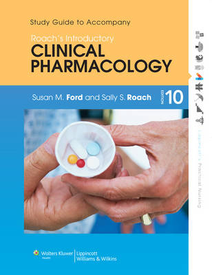 Study Guide to Accompany Roach's Introductory Clinical Pharmacology - Susan M. Ford, Sally S. Roach