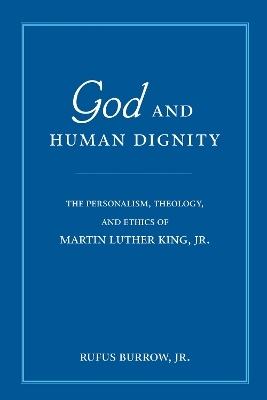 God and Human Dignity - Rufus Burrow