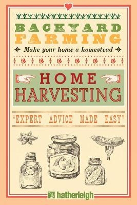 Backyard Farming: Home Harvesting - Kim Pezza