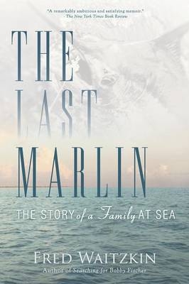 The Last Marlin - Fred Waitzkin