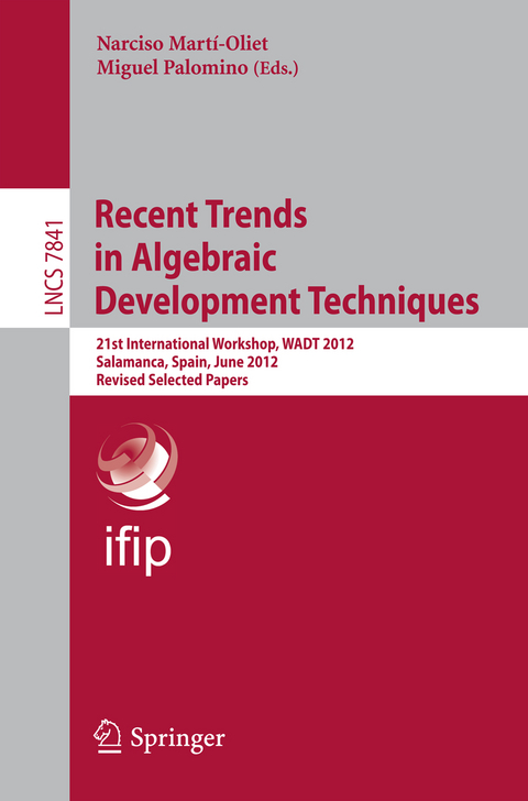 Recent Trends in Algebraic Development Techniques - 