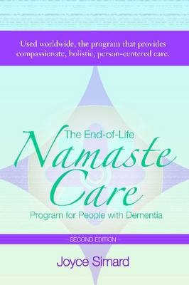 The End-of-Life Namaste Care Program for People with Dementia - Joyce Simard