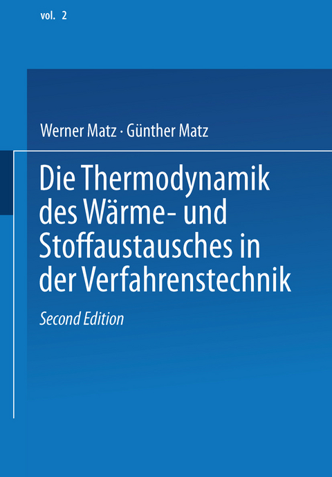 Die Thermodynamik des Wärme- und Stoffaustausches in der Verfahrenstechnik - W. Matz