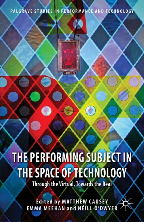 The Performing Subject in the Space of Technology - 