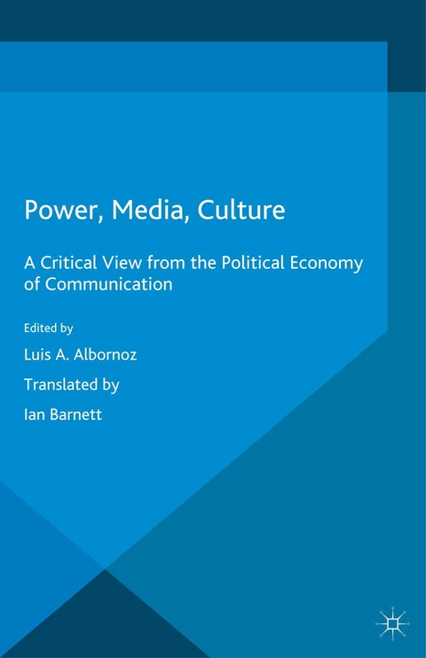Power, Media, Culture -  Luis Albornoz