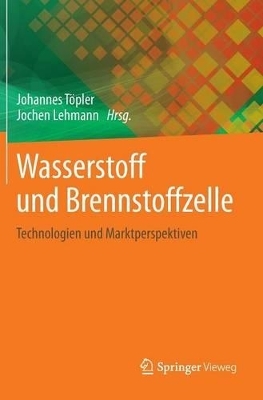 Wasserstoff und Brennstoffzelle - 