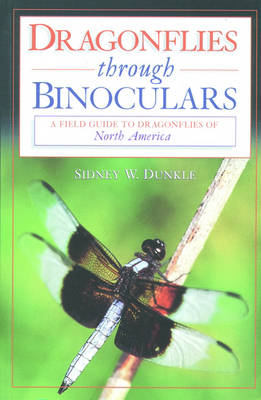 Dragonflies through Binoculars -  Sidney W. Dunkle