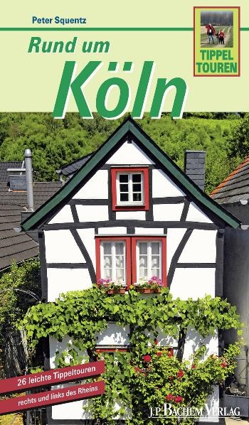 Tippeltouren Rund um Köln, pdf - Peter Squentz