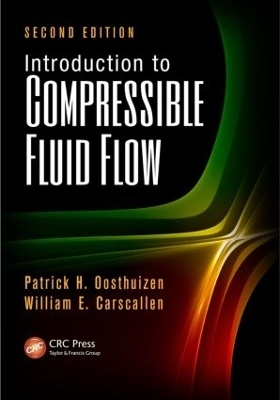 Introduction to Compressible Fluid Flow - Patrick H. Oosthuizen, William E. Carscallen