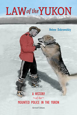 Law of the Yukon - Helene Dobrowolsky