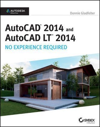 AutoCAD 2014 and AutoCAD Lt 2014 - Donnie Gladfelter