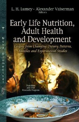 Early Life Nutrition, Adult Health & Development - 