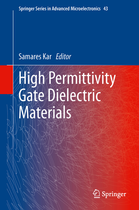 High Permittivity Gate Dielectric Materials - 