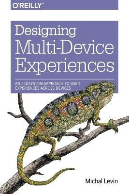 Designing Multi-Device Experiences - Michal Levin