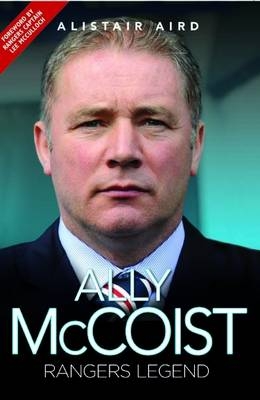 Ally Mccoist - Rangers Legend - Alistair Aird