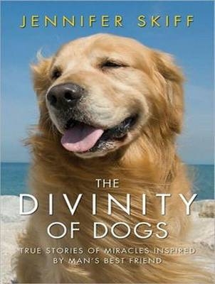 The Divinity of Dogs - Jennifer Skiff