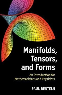 Manifolds, Tensors, and Forms - Paul Renteln