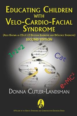 Educating Children with Velo-Cardio-Facial Syndrome - Donna Cutler-Landsman