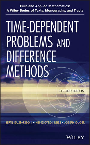 Time-Dependent Problems and Difference Methods - Bertil Gustafsson, Heinz-Otto Kreiss, Joseph Oliger