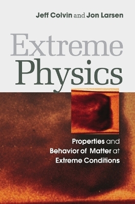 Extreme Physics - Jeff Colvin, Jon Larsen