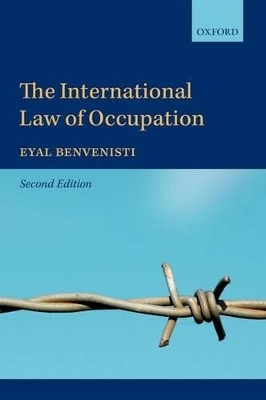 The International Law of Occupation - Eyal Benvenisti