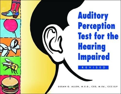 Auditory Perception Test for the Hearing Impaired - Susan G. Allen