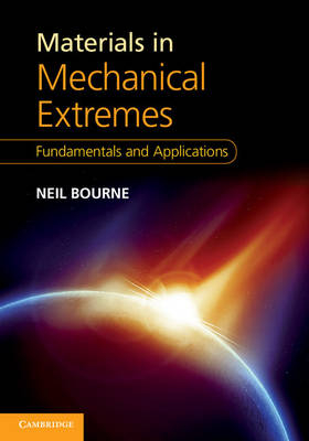 Materials in Mechanical Extremes - Neil Bourne