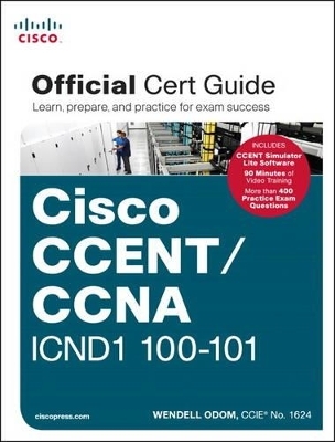 Cisco CCENT/CCNA ICND1 100-101 Official Cert Guide - Wendell Odom