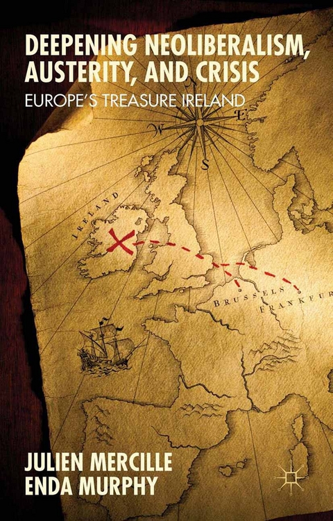 Deepening Neoliberalism, Austerity, and Crisis - Julien Mercille, Enda Murphy