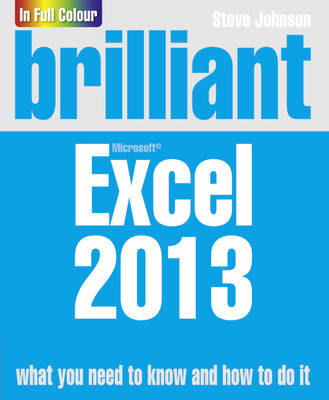 Brilliant Excel 2013 - Steve Johnson