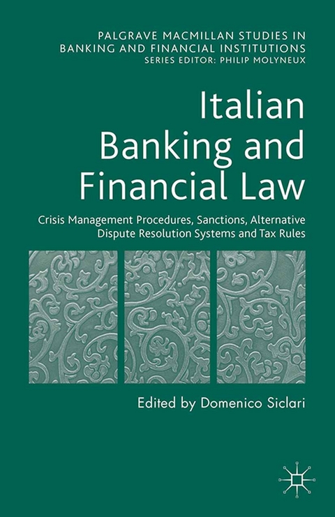 Italian Banking and Financial Law: Crisis Management Procedures, Sanctions, Alternative Dispute Resolution Systems and Tax Rules - 