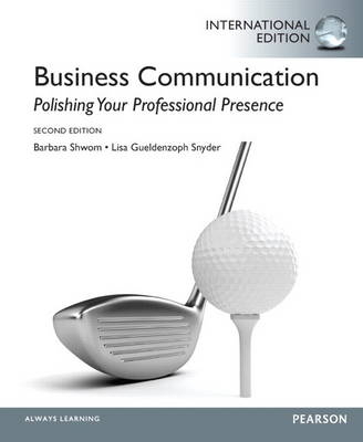 Business Communication, plus MyBCommLab with Pearson eText - Barbara G. Shwom, Lisa G. Snyder