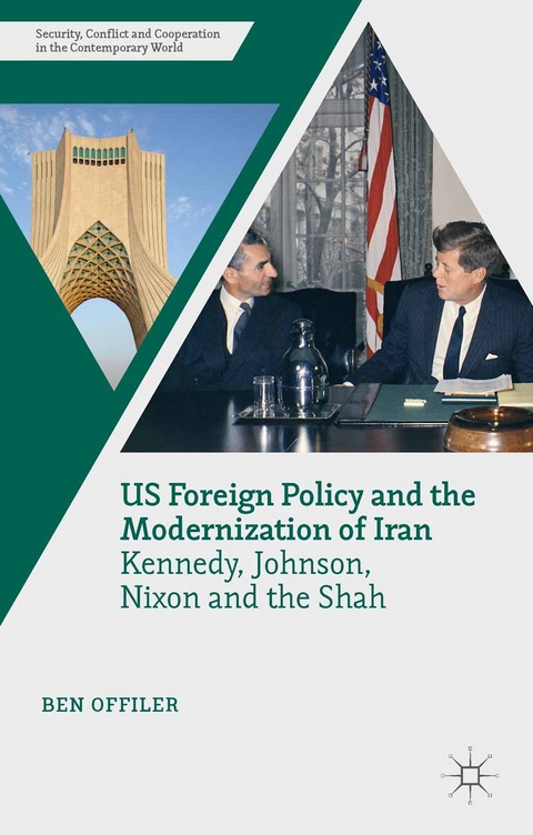 US Foreign Policy and the Modernization of Iran - Ben Offiler