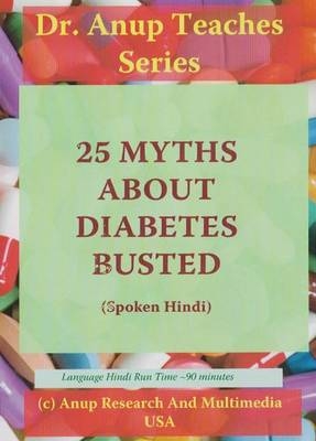 25 Myths About Diabetes Busted - Dr Anup