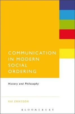 Communication in Modern Social Ordering - PhD Kai Eriksson
