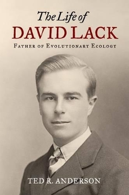 The Life of David Lack - Ted Anderson