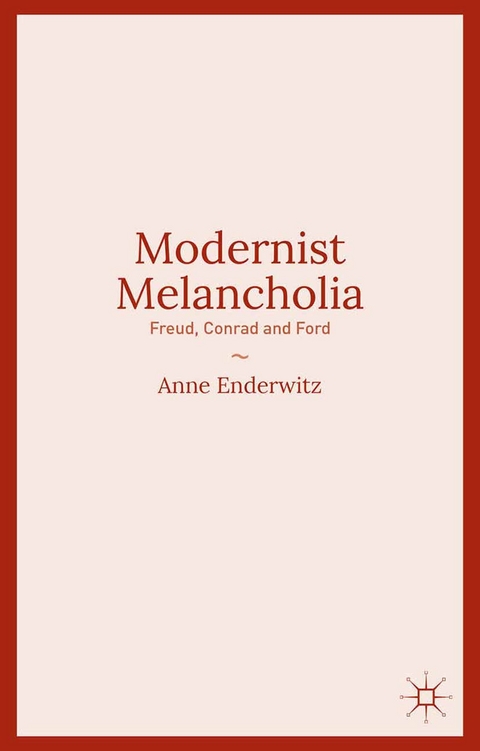 Modernist Melancholia -  Anne Enderwitz