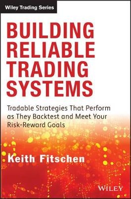 Building Reliable Trading Systems - Keith Fitschen