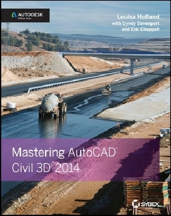 Mastering AutoCAD Civil 3D 2014 - Louisa Holland, Cyndy Davenport, Eric Chappell