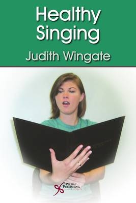 Healthy Singing - Judith M. Wingate