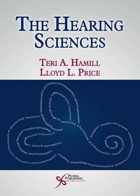 The Hearing Sciences - Teri A. Hamill, Lloyd L. Price