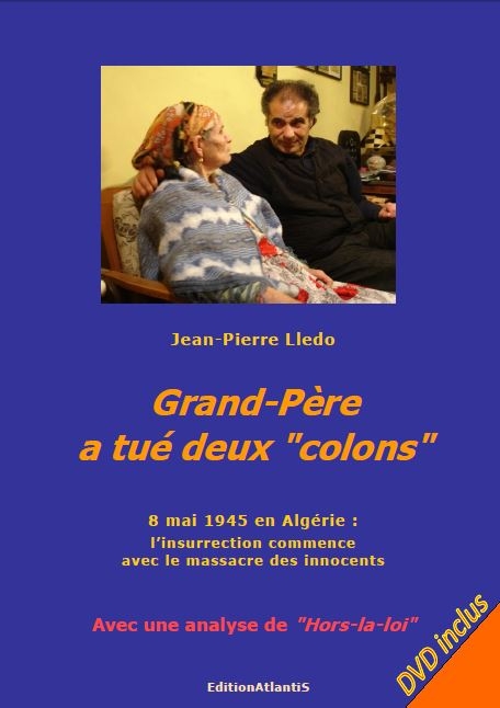 Grand-Père a tué deux "colons" - Jean-Pierre Lledo