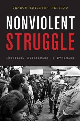 Nonviolent Struggle -  Sharon Erickson Nepstad