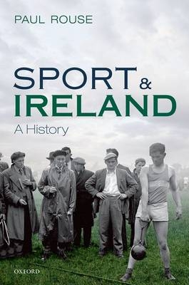 Sport and Ireland -  Paul Rouse