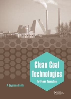 Clean Coal Technologies for Power Generation - P. Jayarama Reddy